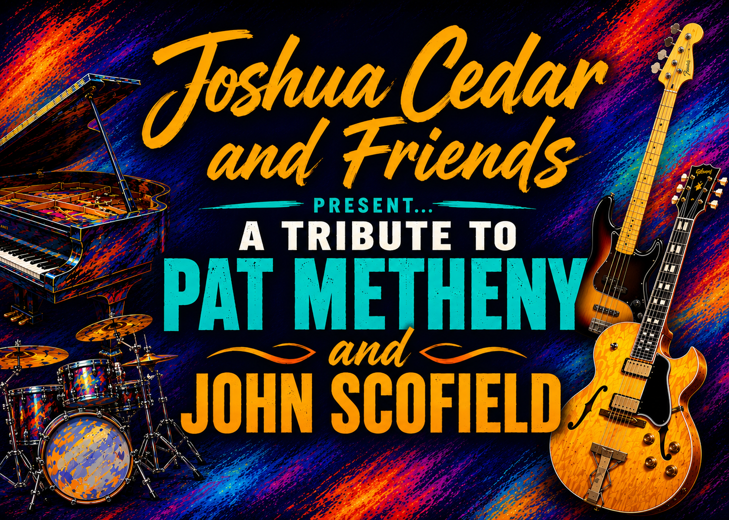 Joshua Cedar and Friends present a Tribute to Pat Metheny and John Scofield